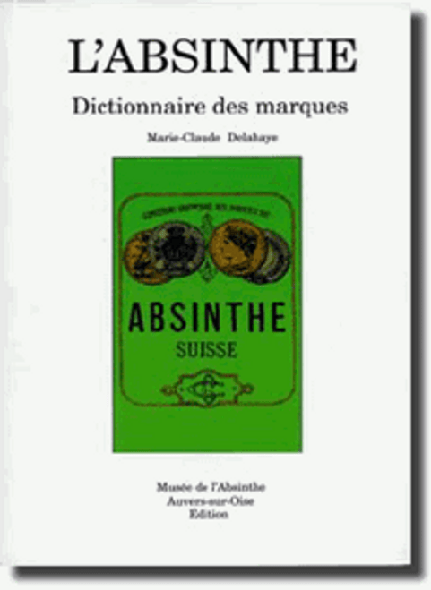 L'Absinthe - Dictionaire des Marques C Book (Written in French)