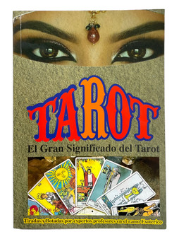 Tarot El Gran Significado Del Tarot Tiradas Y Botadas Por Expertos Profesores En El Ramo Esotérico (SPANISH SOFTCOVER BOOK)