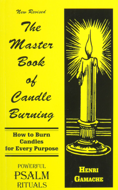 The Master Book Of Candle Buring : How To Burn Candles For Every Purpose : Powerful Psalm Rituals By Henri Gamache (Softcover Book)