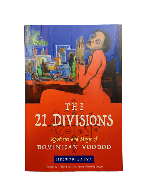 The 21 Divisions : Mysteries And magic of Dominican Voodoo By Hector Salva (Softcover Book)