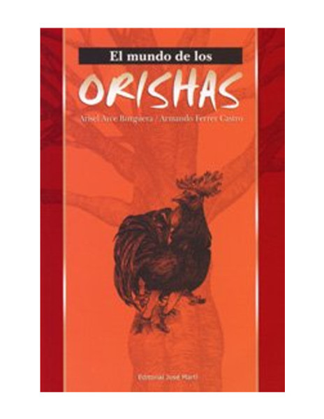 El Mundo De Los Orishas By Arisel Arce Bruguera, Armando Ferrer Castro (Spanish Softcover Book)