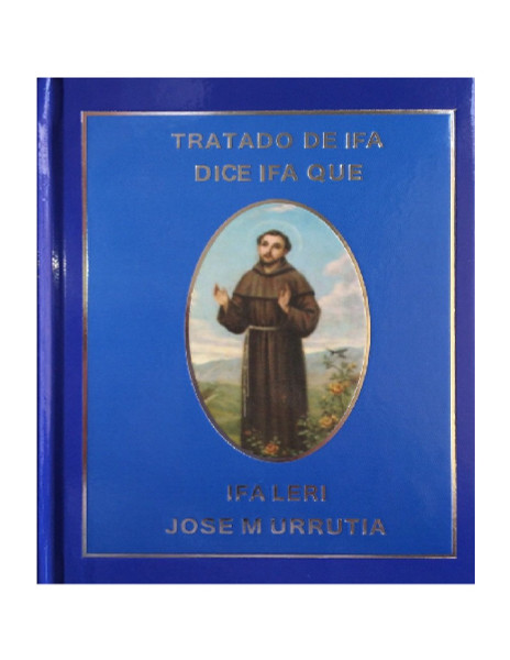 Tratado De Ifa Que : Ifa Leri By Jose Urrutia y Gilda Delgado (Spanish Softcover Book)