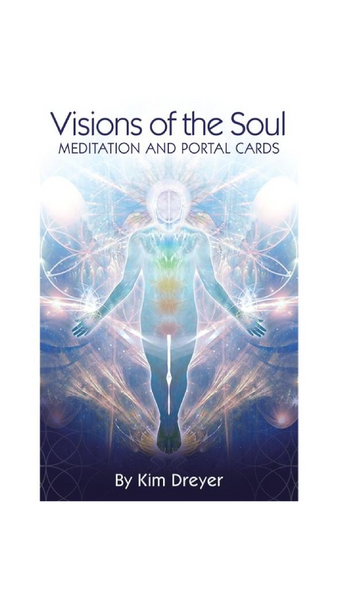 Visions Of The Soul : Meditation & Portal Cards By Kim Dryer
