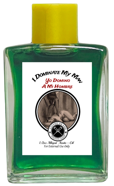 I Dominate My Man Yo Domino A Mi Hombre Spiritual Oil For Commanding Influence, ControlThem, Domination, ETC. (GREEN) 1/2 oz