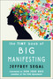 The Tiny Book Of Big Manifesting By Jeffrey Segal (Softcover Book) The Tiny Book Of Big Manifesting By Jeffrey Segal (Softcover Book)
