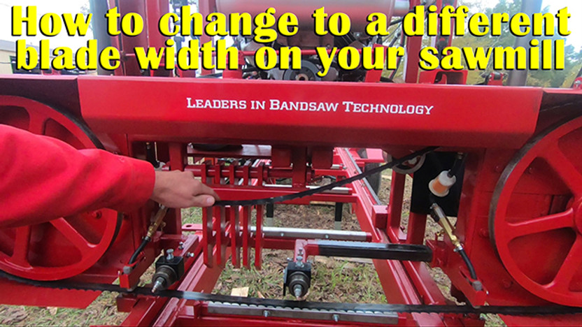 How To Change To a Different Blade Width On Your Sawmill How To Change To a Different Blade Width On Your Sawmill