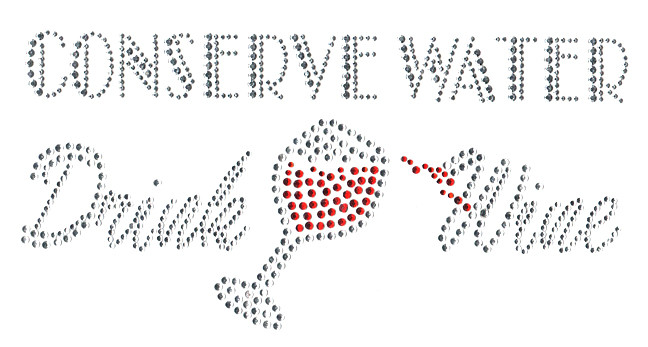 Ovrs2925 - Conserve Water Drink Wine - ON SALE!