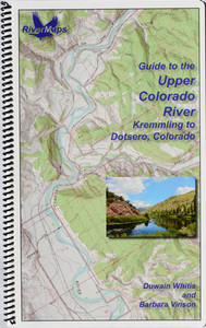 Guide to the Upper Colorado, Kremmling to Dotsero, Colorado