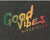 Good Vibes River Gear Hoodie