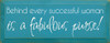 Behind Every Successful Woman Is A Fabulous Purse Wood Sign