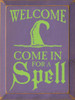 Wood Sign - Welcome - Come in for a spell