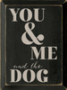 You And Me And The Dog