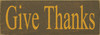 Give Thanks 3.5x10" Wood Sign