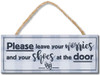 Please Leave Your Worries And Your Shoes At The Door

4X10" Rope Hanging Wood Sign

Proudly Made in America