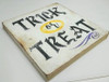 Halloween Wood Sign - Trick Or Treat