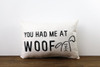 You Had Me At Woof Rectangle Pillow