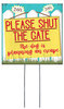 Please Shut The Gate - The Dog Is Planning An Escape - Square Outdoor Standing Lawn Sign 8x8