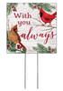With You Always With Cardinals - Square Outdoor Standing Lawn Sign 8x8
