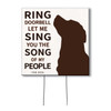 Ring Doorbell And Let Me Sing You The Song Of My People - The Dog - Square Outdoor Standing Lawn Sign 8x8