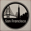San Francisco with Skyline - Wood Sign 7x7