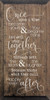 NATURAL WALNUT - Once Upon A Time I Became Yours & You Became Mine. And We'll Stay Together Through Both The Tears & The Laughter… Because That They Call Happily Ever After. Wooden Sign