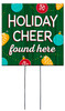 Holiday Cheer Found Here - Square Outdoor Standing Lawn Sign 8x8