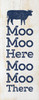 Moo Moo Here, Moo Moo There - Wood Sign 7x18