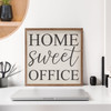 Home Sweet Office - Wood Framed Sign