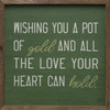 Wishing You A Pot Of Gold And All The Love Your Heart Can Hold - Wood Framed Sign