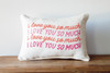 I Love You So Much - Rectangle Pillow