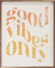 Good Vibes Only - Wood Framed Sign 8x10 inches