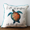 Life Is Better At The Beach with Sea Turtle - Square Pillow