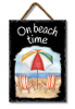 On Beach Time - Outdoor Hanging Sign 8x11in.