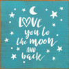 BLUE - Love You To The Moon And Back Wall Sign