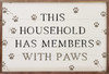 This Household Has Members With Paws on Wood Framed Sign with Paw Prints