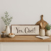 Yes, Chef! on Wood Framed Sign Kitchen Decor