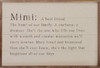 Mimi: A best friend. The heart of our family. A nurturer, a dreamer. She's the one who fills our lives with warmth and creates memories we'll carry forever. More loved and treasured than she'll ever know, she's the light that brightens all of our days. on Wood Framed Sign