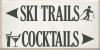18x36 White board with Charcoal text
Ski Trails Cocktails