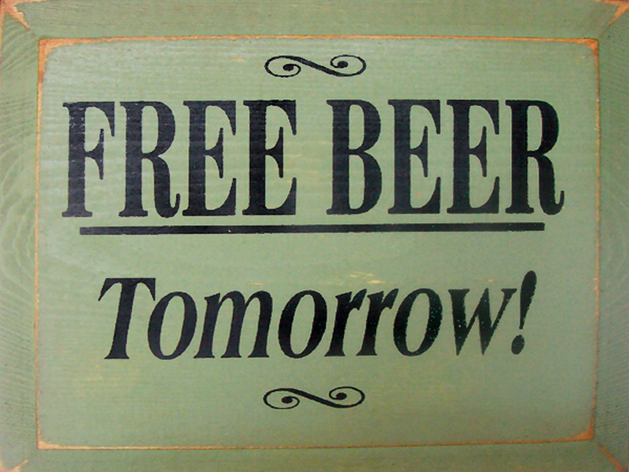 Wood Sign Free Beer Tomorrow! Country Marketplace