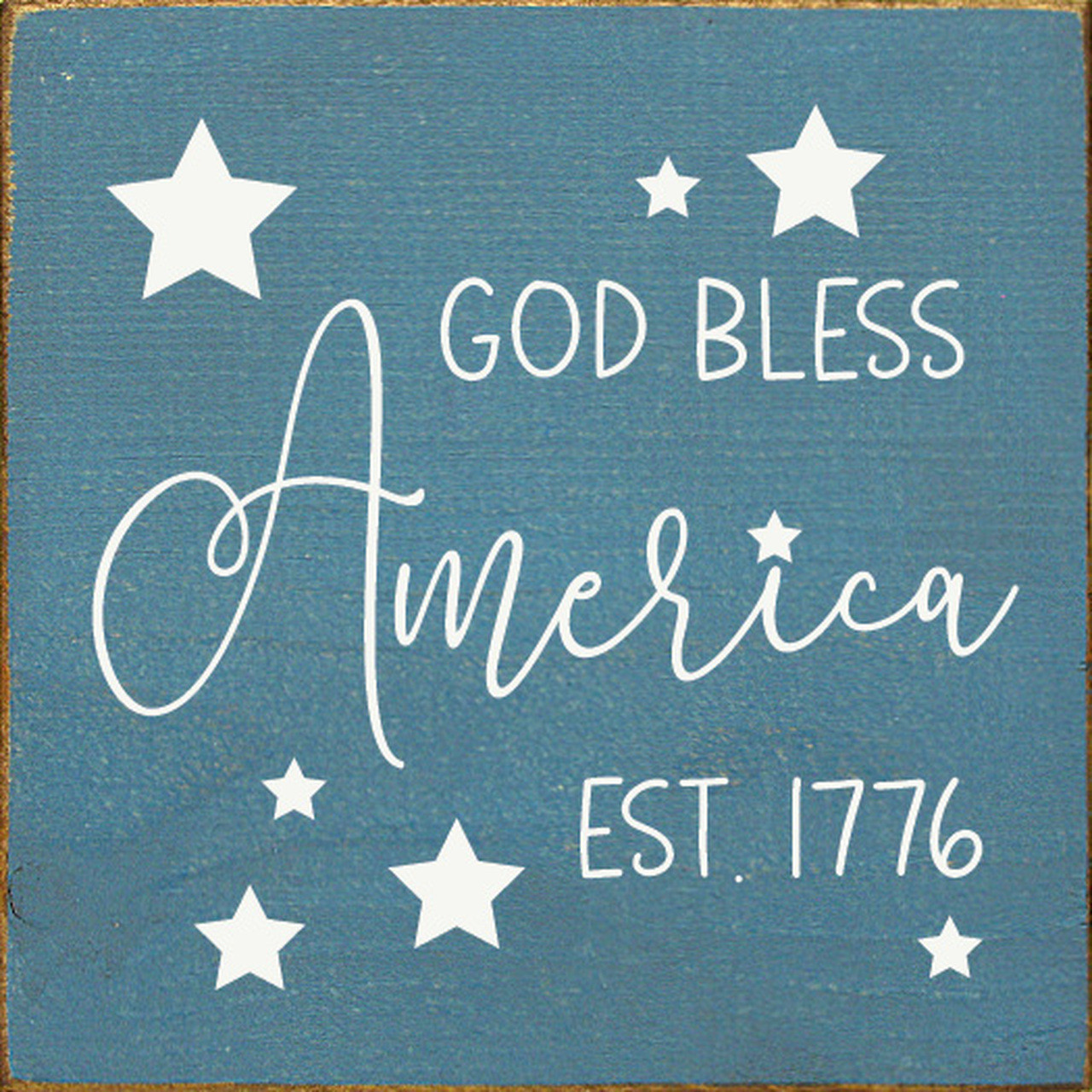 God Bless America Est. 1776 with Stars - Wood Sign 7x7
