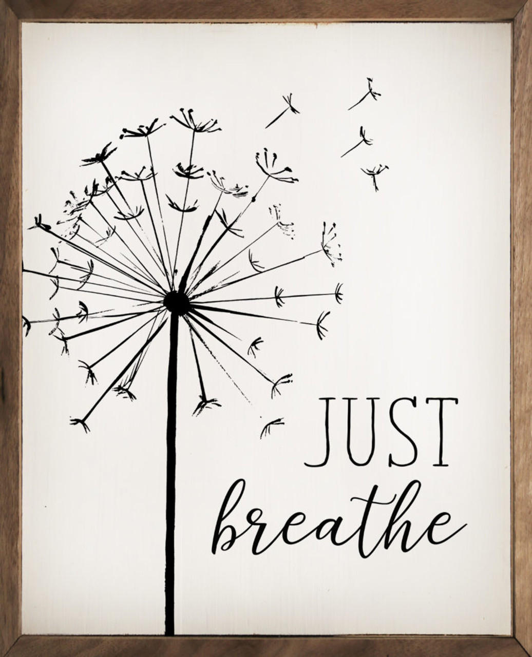 Just Breathe with Dandelion - Wood Framed Sign - Country Marketplace