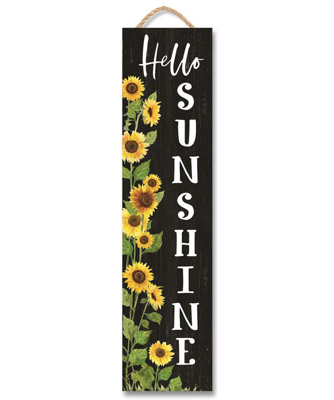 Hello Sunshine with Sunflowers - Outdoor Standing Lawn Sign 6x24in 