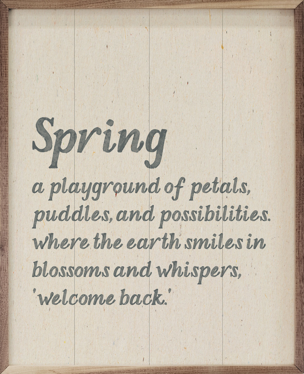 Spring Definition - Wood Framed Sign - Multiple Sizes - Country Marketplace