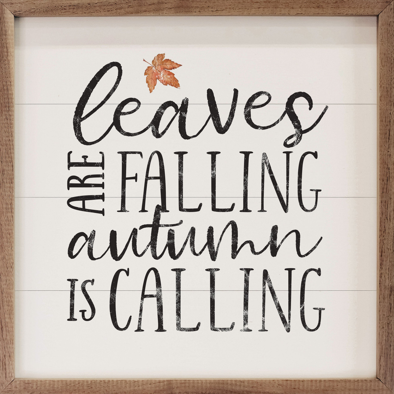 Leaves Are Falling Autumn Is Calling - Wood Framed Sign - Country