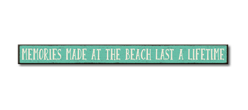 Memories Made At The Beach Last A Lifetime Wood Sign