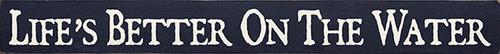 Life's Better On The Water Wood Sign