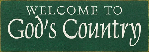 Welcome To God's Country Wood Sign