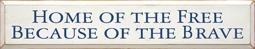 Home Of The Free Because Of The Brave Large Wood Sign