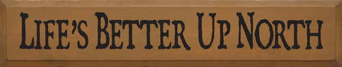 Life's Better Up North Wood Sign 36in.