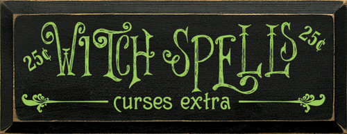 Wood Sign - Witch Spells 25 Cents - Curses Extra